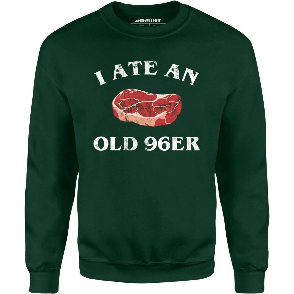 I Ate An Old 96er - Unisex Sweatshirt